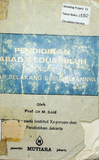 PENDIDIKAN ABAD KEDUAPULUH DENGAN LATAR BELAKANG KEBUDAYAANNYA