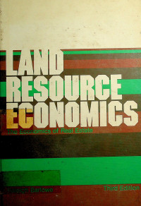 LAND RESOURCE ECONOMICS; The Economics of Real Estate 3rd edition