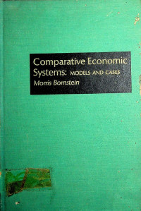 Comparative, Economic Systems: MODELS AND CASES