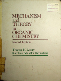 Mechanism and Theory in OrganicChemistry, second edition