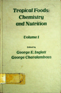 Tropical Foods: Chemistry and Nutrition, Volume 1