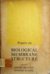 Papers on BIOLOGICAL MEMBRANE STRUCTURE