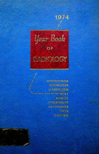 Year Book OF RADIOLOGY, 1974