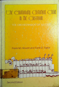 the emotionally disturbed child in the classroom: THE ORCHESTRATION OF SUCCESS, Second Edition