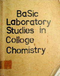 Basic Laboratory Studies in Colloge Chemistry