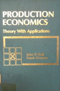 PRODUCTION ECONOMICS: Theory With Applications