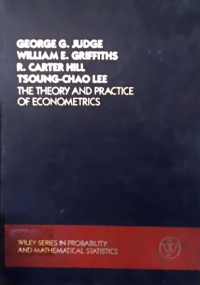 THE THEORY AND PRACTICE OF ECONOMETRICS