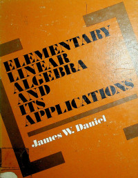 ELEMENTARY LINEAR ALGEBRA AND ITS APPLICATIONS