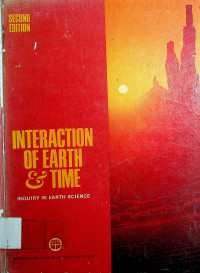 INTERACTION OF EARTH & TIME: INQUIRY IN EARTH SCIENCE, SECOND EDITION