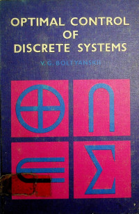 OPTIMAL CONTROL OF DISCRETE SYSTEMS