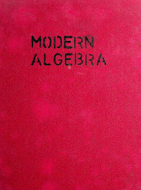 MODERN ALGEBRA; STRUCTURE AND METHOD BOOK ONE