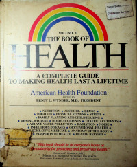 THE BOOK OF HEALTH ; A COMPLETE ETE GUIDE TO MAKING HEALTH LAST A LIFETIME, American health foundation