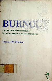 BURNOUT and Health Professionals: Manifestations and Management