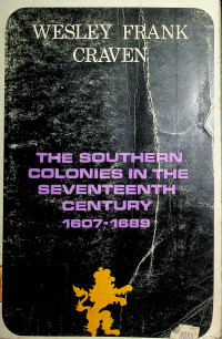 THE SOUTHERN COLONIES IN THE SEVENTEENTH CENTURY 1607-1689