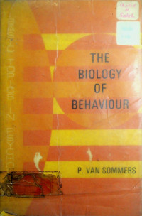 THE BIOLOGY OF BEHAVIOUR