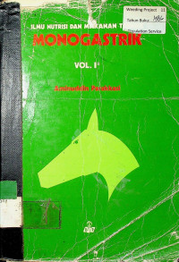 ILMU NUTRISI DAN MAKANAN TERNAK:  MONOGASTRIK, Vol. IB