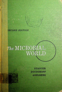 The MICROBIAL WORLD, SECOND EDITION