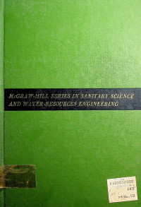 McGRAW-HILL SERIES IN SANITARY SCIENCE AND WATER RESOURCES ENGINEERING, MUNICIPAL AND RURAL SANITATION