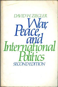 War, Peace, and International Politics: SECOND EDITION