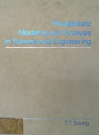 Probabilistic Modeling and Analysis in Sciences and Engineering