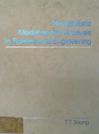 Probabilistic Modeling and Analysis in Sciences and Engineering