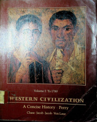 WESTERN CIVILIZATION: A Concise History, Volume 1