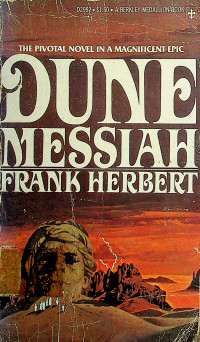 DUNE MESSIAH ; THE PIVOTAL NOVEL IN A MAGNIFICENT EPIC