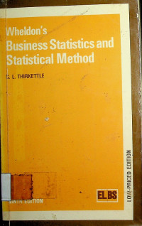 Wheldon's Business Statistics and Statistical Method