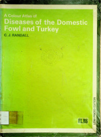 A Colour Atlas of Diseases of the Domestic Fowl and Turkey