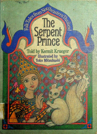 The Serpent Prince: Folk Tales from Northeastern Thailand