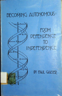 BECOMING AUTONOMOUS: FROM DEFENDENCE TO INDEPENDENCE