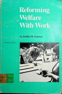 Reforming Welfare With Work