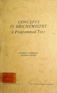 CONCEPTS IN BIOCHEMISTRY: A Programmed Text