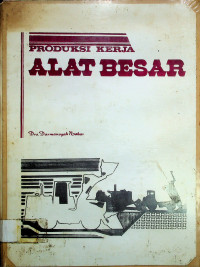 PRODUKSI KERJA ALAT BESAR