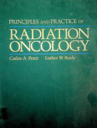 PRINCIPLES AND PRACTICE OF RADIATION ONCOLOGY