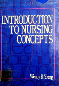 INTRODUCTION TO NURSING CONCEPTS