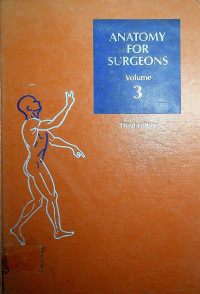 ANATOMY FOR SURGEONS Volume 3, third edition