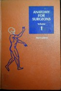 ANATOMY FOR SURGEONS Volume 1, Third Edition