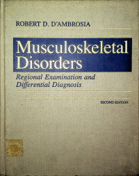 Musculoskeletal Disorders: Regional Examination and Differential Diagnosis, SECOND EDITION