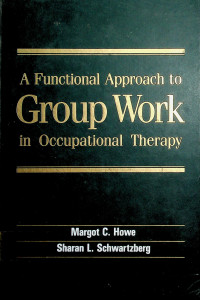 A Functional Approach to Group Work in Occupational Therapy