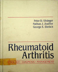 Rheumatoid Arthritis: ETIOLOGY.DIAGNOSIS.MANAGEMENT