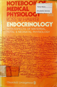 NOTEBOOK OF MEDICAL PHYSIOLOGY : ENDOCRINOLOGY WITH ASPECTS OF MATERNAL, FETAL & NEONATAL PHYSIOLOGY, second edition