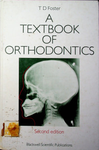 A TEXTBOOK OF ORTHODONTICS, Second edition