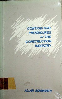 CONTRACTUAL PROCEDURES IN THE CONSTRUCTION INDUSTRY