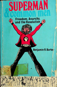 SUPERMAN & common men: Freedom, Anarchy, and the Revolution