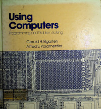 Using Computers: Programming and Problem Solving