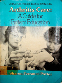 APPLETON PATIENT EDUCATION SERIES, Arthritis Care: A Guide for Patient Education