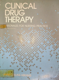 CLINICAL DRUG THERAPY, RATIONALES FOR NURSING PRACTICE, second edition