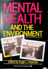 MENTAL HEALTH AND THE ENVIRONMENT