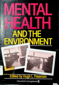 MENTAL HEALTH AND THE ENVIRONMENT